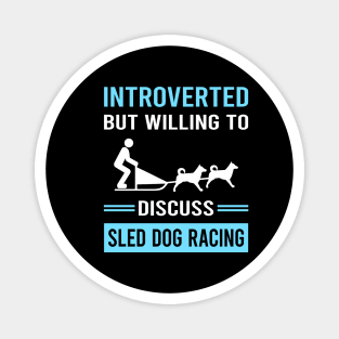 Introverted Sled Dog Racing Dogsled Dog Sledding Magnet